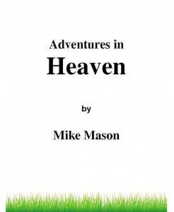 Adventures in Heaven by Mike Mason