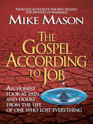 The Gospel According to Job by Mike Mason